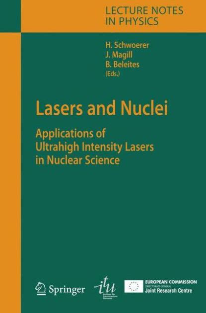 Lasers and Nuclei Applications of Ultrahigh Intensity Lasers in Nuclear Science 1st Edition Reader